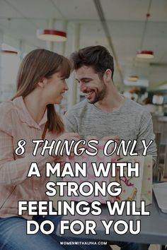 8 Things Only a Man With Strong Feelings Will Do for You Commitment Issues, Journey Of Love, Love And Relationships, Actions Speak Louder Than Words, Actions Speak Louder, Strong Feelings, Practical Advice