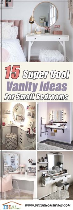 some white furniture and mirrors with the words, 15 summer good vanity ideas for small bathrooms