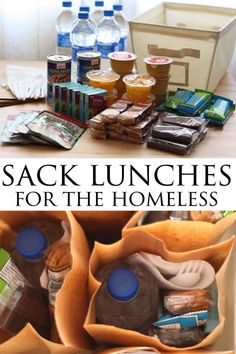 some snacks and drinks are sitting on a table with the words sack lunches for the homeless