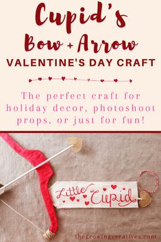 cupid's bow and arrow valentine's day craft for the perfect craft for holiday decor, photoshoot props or just for fun