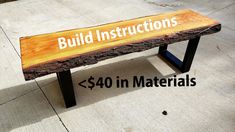 a wooden bench with the words build instructions on it and $ 40 in materials below