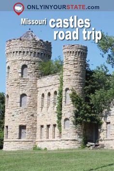 an old castle with the words missouri castles road trip