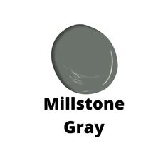 the words, millstone gray are shown in black on a white background with an oval shape