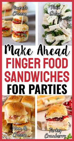 finger food sandwiches for parties with text overlay that reads make ahead finger food sandwiches for parties