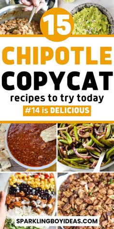 collage of photos with text that reads 15 chipotle copycat recipes to try today