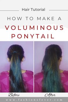 Learn how to make a voluminous ponytail here to get a modish look. Add volume to ponytail #hairstyles #ponytail #volumeponytail