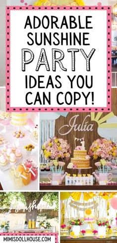 a collage of photos with the words adorable sunshine party ideas you can copy