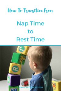 a toddler playing with blocks on the table and text overlay reads how to transition from nap time to rest time