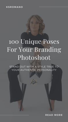 a woman sitting on a chair with the words, 100 unique poses for your branding photo shoot