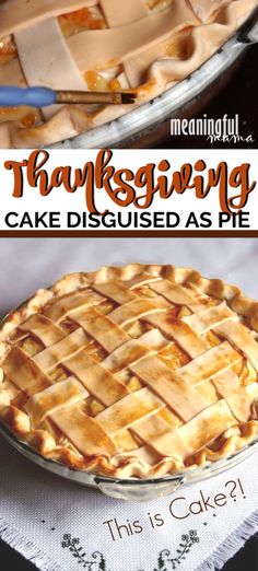 thanksgiving cake disguised as pie is shown in this collage with the words, thanksgiving cake disguised as pie