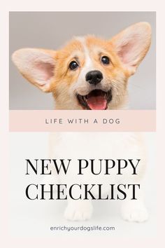 a dog with the words new puppy checklist on it's front and back