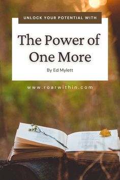 an open book with the title, unlock your potential with the power of one more