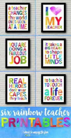 six rainbow teacher's printables are displayed in different frames on the wall