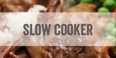 the words slow cooker are in front of a plate of meats and vegetables