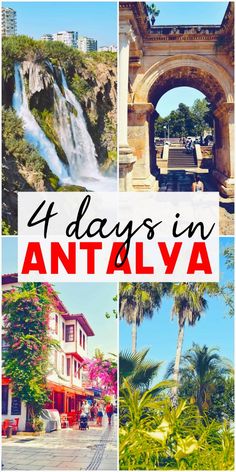 an image with the words 4 days in antalyna and photos of palm trees