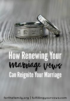 two wedding rings sitting on top of each other with the words how renoing your marriage vows can regnite your marriage