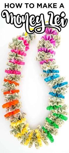 dollar bills arranged in the shape of a necklace with text overlay that reads how to make a money lei