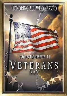 an american flag with the words honoring all who served in this veterans day poster frame