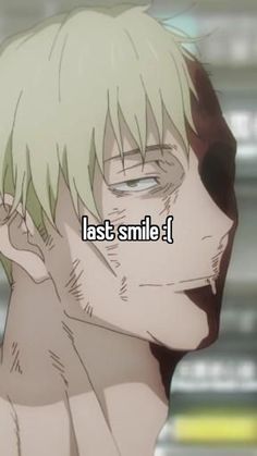 a guy with blonde hair and green eyes has the words last smile on his face