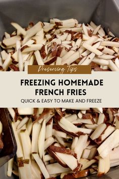 french fries in a pan with text overlay reading freezing homemade french fries quick and easy to make and freeze