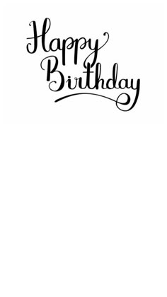 a happy birthday card with the words happy birthday written in black ink on a white background