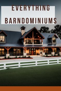 a house with the words everything barndominiums written on it and an image of a