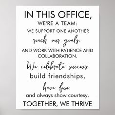 a black and white poster with the words in this office, we're a team