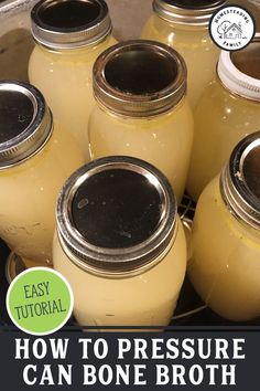 there are many jars that have some food inside of them with the words how to pressure can bone broth