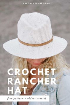 a woman wearing a white hat with the text crochet rancher hat