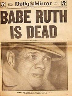 the front page of daily mirror with an image of babe ruth is dead