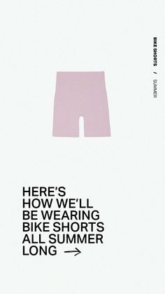 there's how we'll be wearing bike shorts, all summer long poster