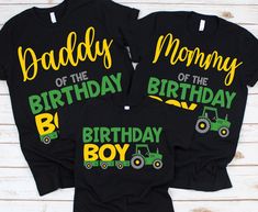 three shirts with tractors on them that say daddy, mommy and son of the birthday boy