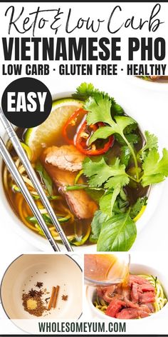 an image of vietnamese food with chopsticks on the side and text that reads, keto low carb vietnamese pho low carb - gluen free healthy