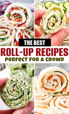 the best roll - up recipes perfect for a crowd