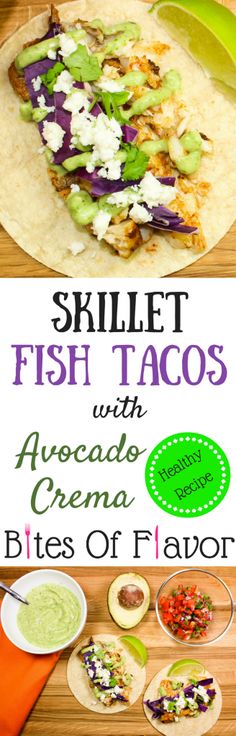 the recipe for skillet fish tacos with avocado crema and bites of flavor