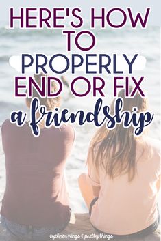 How To Repair A Friendship, How To Mend A Friendship, Ending Friendship Texts, How To Save A Friendship, Ending A Toxic Friendship, How To Deal With Friendship Problems, Ending A Friendship Message