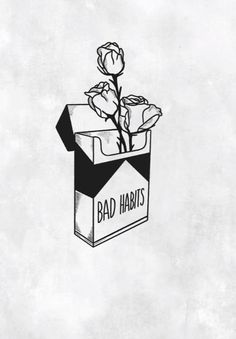 a black and white drawing of a flower in a box with bad habitts written on it