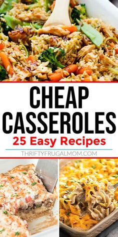 several different casserole dishes with the title overlay reading cheap casseroles 25 easy recipes