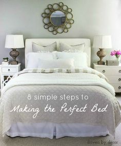 a white bed sitting in a bedroom next to a dresser and mirror with the words 8 simple steps to making the perfect bed