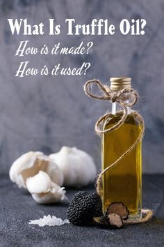 what is truffle oil? how is it made?