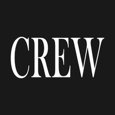 the word crew in white on a black background