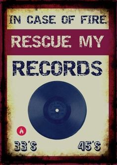 an old record with the words in case of fire rescue my records