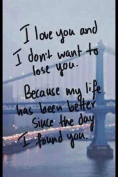 Dont Want To Lose You, I Love You Quotes, Friend Quotes, Love Quotes For Her, Bff Quotes, Love Yourself Quotes, Cute Love Quotes, Romantic Love Quotes, Best Friend Quotes