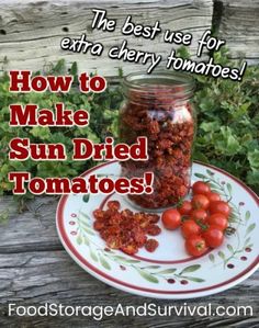 sun dried tomatoes in a jar with text overlay reading how to make sun dried tomatoes the best use for extra cherry tomatoes