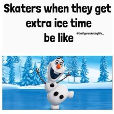 an image of a frozen lake with a cartoon character on it and the caption says, skaters when they get extra ice time be like