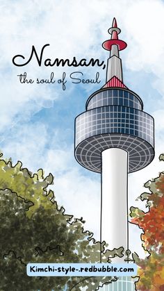 a drawing of the top of a tower with trees in the background and text namsan, the soul of seoul