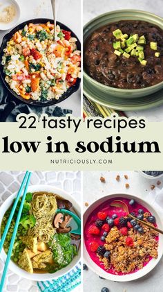 four different bowls filled with food and the words, 22 tasty recipes low in sotum