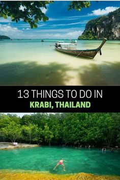 two pictures with the words 13 things to do in krabi, thailand