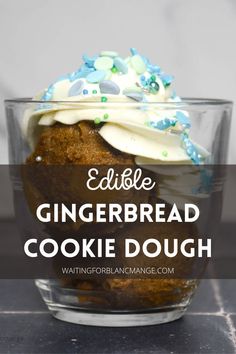 Edible gingerbread cookie dough topped with whipped cream and sprinkles. Edible Gingerbread Cookie Dough, Best Edible Cookie Dough Recipe, Gingerbread Dough Recipe, Gingerbread Cookie Dough Recipe, Cookie Dough No Eggs, Spa Plan, Edible Dough, Simple Cookie Dough Recipe, Fun Cookie Recipes