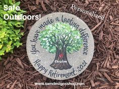 a memorial stone with a tree painted on it and the words, you've made a last thing happene happy retirement